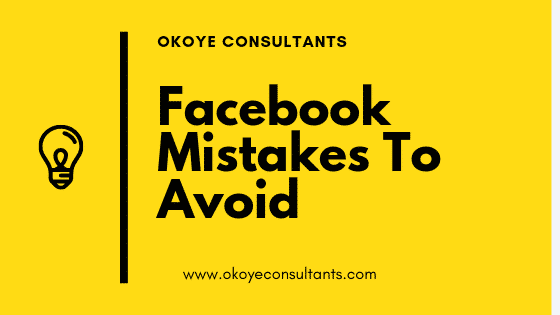 Facebook Mistakes To Avoid In Your Business In 2019